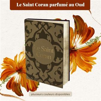 Saint Coran, Or, senteur oud