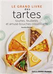 Le Grand Livre des tartes, tourtes, feuilletés et amuse-bouches croust