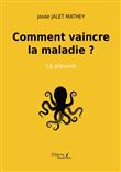Comment vaincre la maladie ? - La pieuvre