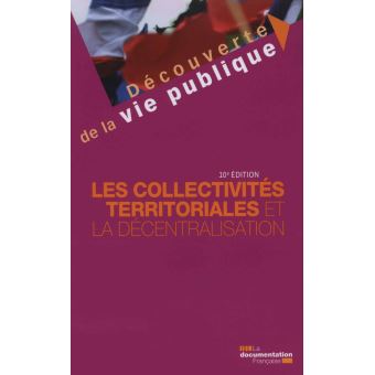 Les Collectivités Territoriales Et La Décentralisation 10ème édition ...