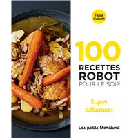 100 recettes au thermo robot pour le soir - super débutants (Grand format -  Broché 2021), de