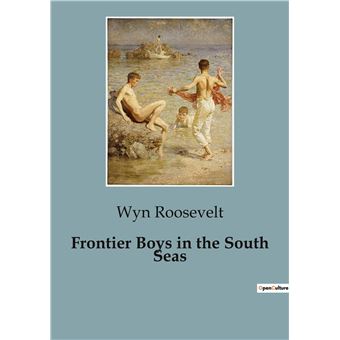 Frontier Boys in the South Seas