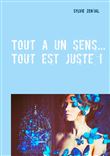 Tout a un sens... Tout est juste !