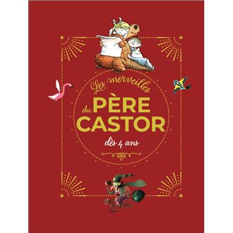 Les merveilles du Père Castor - Histoires dès 4 ans