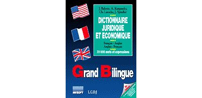 Grand Bilingue - Dictionnaire Juridique et Economique français-anglais-français / Version : 3