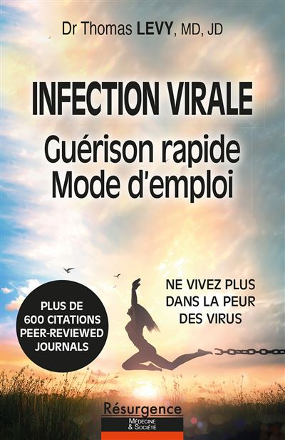 Infection virale - Guérison rapide - Mode d'emploi - Thomas E. Lévy - broché