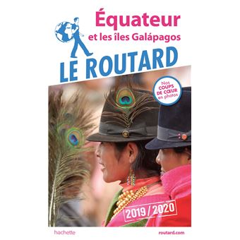 Guide du Routard Équateur et les îles Galápagos 2019/20