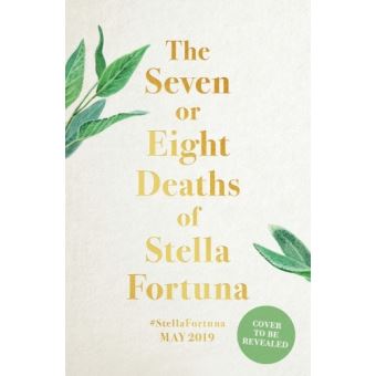 The Seven Or Eight Deaths of Stella Fortuna