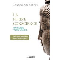 La pleine conscience, un guide vers l'éveil