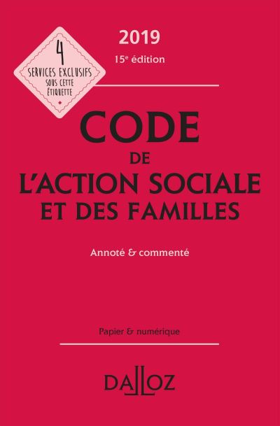 Code de l'action sociale et des familles 2019, annoté & commenté - 15e ed.