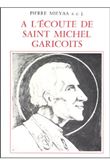 A l'écoute de Saint Michel Garicoits