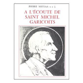 A l'écoute de Saint Michel Garicoits