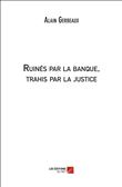 Ruinés par la banque, trahis par la justice