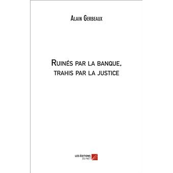Ruinés par la banque, trahis par la justice