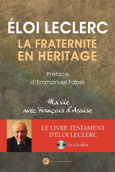 La fraternite en heritage une vie avec franþois d'assise