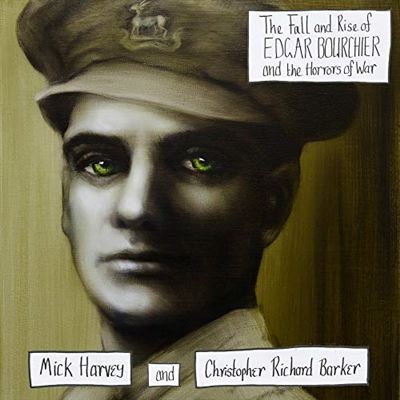 The Fall and Rise of Edgar Bourchier and the Horror of War