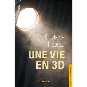 Une vie en 3 D