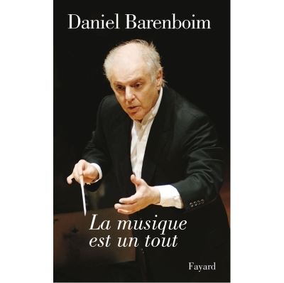 La musique est un tout - Daniel Barenboim - Fayard - broche 