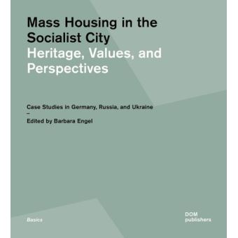 Mass Housing in the Socialist City