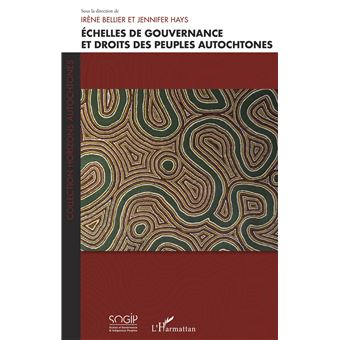 Echelles de gouvernance et droits des peuples autochtones