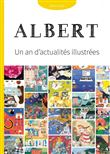 Journal albert - un an d'actualités illustrées