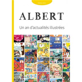 Journal albert - un an d'actualités illustrées
