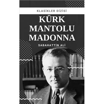 Kürk Mantolu Madonna - 1