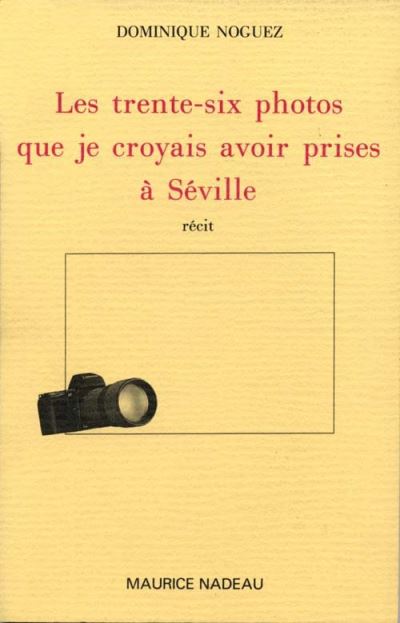 Les trente-six photos que je croyais avoir prises à Séville