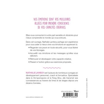 Le miracle des émotions - 8 raisons d'écouter vos peurs et votre coeur