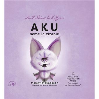 Les zalliés et les zaffreux : Aku