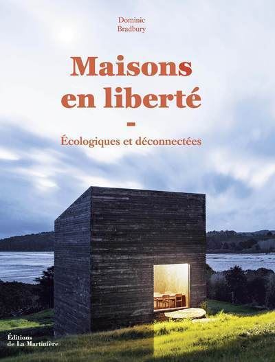 Maisons en liberte ecologiques et deconnectees