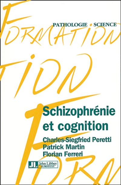 Schizophrénie et cognition - Cs Peretti - broché