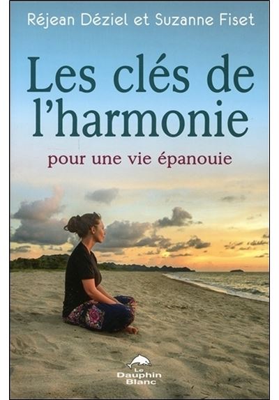 Les clés de l'harmonie pour une vie épanouie