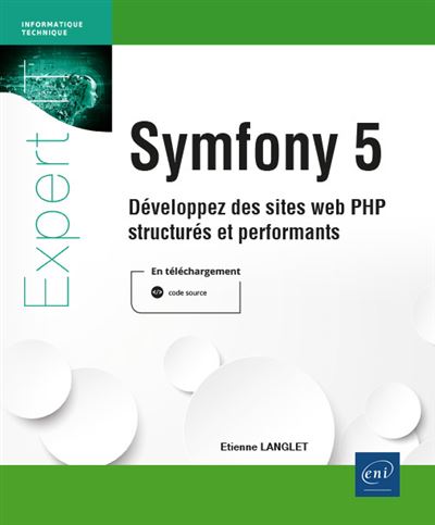 Symfony 5 - Developpez des sites PHP - Etienne Langlet (2022)