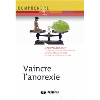 Vaincre L'anorexie Mentale - Broché - Jacques Vanderlinden - Achat ...