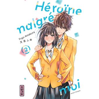 Héroïne malgré moi - Tome 2