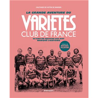La grande aventure du Variétés Club de France