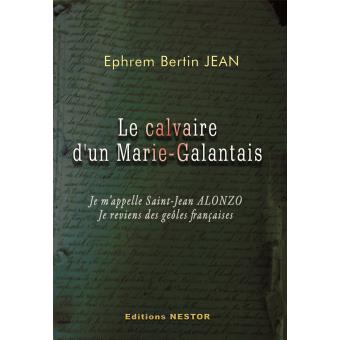Le calvaire d'un marie-galantais