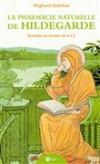 La Pharmacopée Naturelle D'Hildegarde De Bingen
