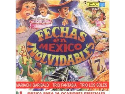 Fechas inolvidables en Mexico