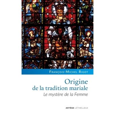 Origine de la tradition mariale