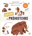 Bonjour la préhistoire - L'encyclo des petiots
