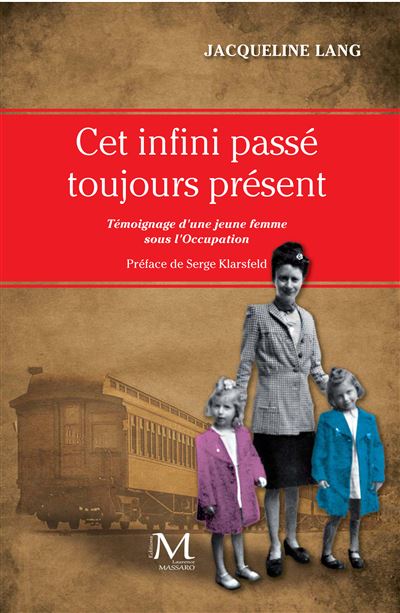 Cet infini passe toujours present temoignage d'une jeune fem