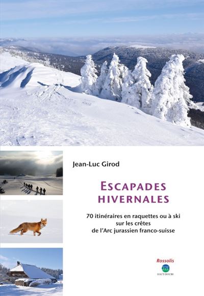 Escapades hivernales 2eme ed. - Jean-Luc Girod - relié
