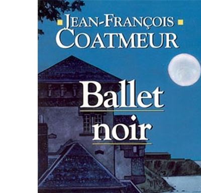 Ballet noir - Jean-François Coatmeur - broché