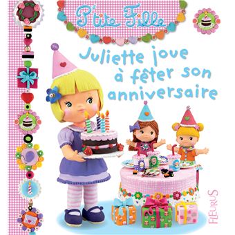 Couverture : Juliette joue à fêter son anniversaire