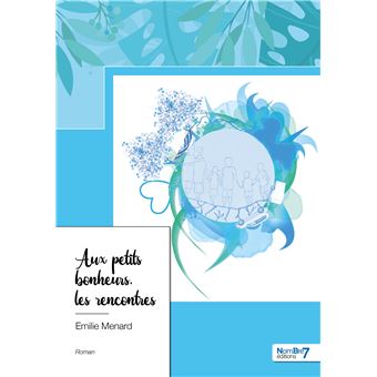 Aux petits bonheurs, les rencontres