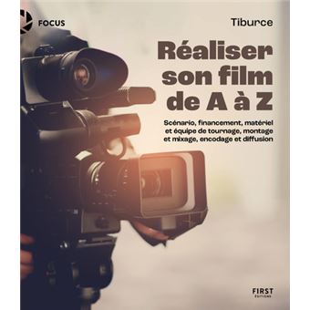 Réaliser son film de A à Z