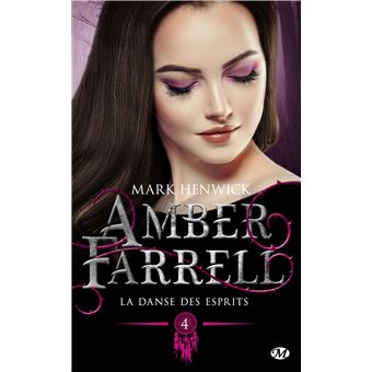 Amber Farrell, T4 : La Danse des esprits