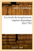Les écarts du tempérament, esquisse dramatique